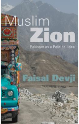 Muslim Zion Pakistan as a Political Idea - Faisal Devji Author