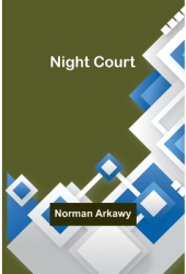 Night Court - Norman Arkawy Author 