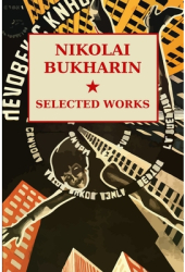 Nikolai Bukharin Selected Works - Solidarit Author 