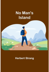 No Man s Island - Herbert Strang Author 