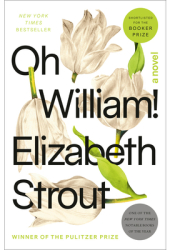 Oh William - Elizabeth Strout Author 