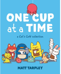 One Cup at a Time A Cat s Caf - Matt Tarpley Author 