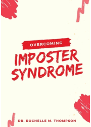 Overcoming Imposter Syndrome - Rochelle M Thompson Author 