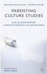 Parenting Culture Studies - Ellie Lee Author 