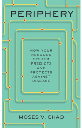 Periphery How Your Nervous System Predicts and Protects Against Disease - Moses V Chao Author 