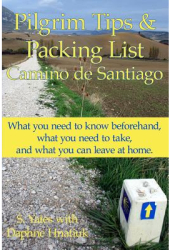 Pilgrim Tips Packing List Camino de Santiago What You Need to Know Beforehand What You Need to Tak 