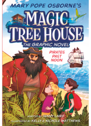 Pirates Past Noon Graphic Novel - Mary Pope Osborne Author 
