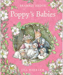Poppy s Babies Brambly Hedge - Jill Barklem Author 