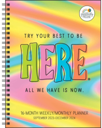 Positively Present 16-Month 2023-2024 Weekly Monthly Planner Calendar - Dani Dipirro Author 