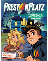 Prestonplayz and the Mystery of the Super Spooky Secret House - Prestonplayz Author 