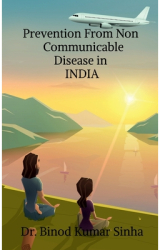 Prevention From Non Communicable Disease in INDIA - Binod Author 