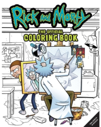 Rick and Morty The Official Coloring Book Sometimes Science Is More Art Than Science - Insight Editi 