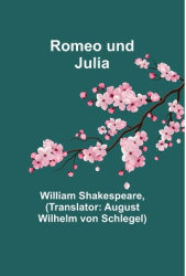 Romeo und Julia - William Shakespeare Author 