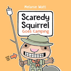 Scaredy Squirrel Goes Camping - Melanie Watt Author 