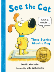See the Cat Three Stories about a Dog - David Larochelle Author 