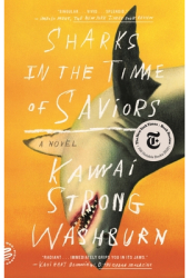 Sharks in the Time of Saviors - Kawai Strong Washburn Author 