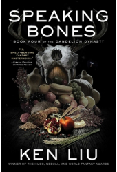Speaking Bones Volume 4 - Ken Liu Author 