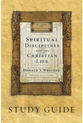 Spiritual Disciplines for the Christian Life - Donald S Whitney Author 