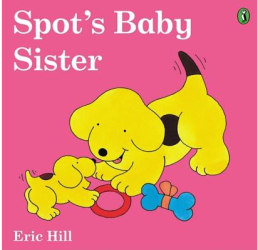 Spot s Baby Sister Color - Eric Hill 