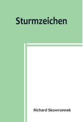 Sturmzeichen - Richard Skowronnek Author 