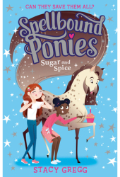 Sugar and Spice - Stacy Gregg Author 