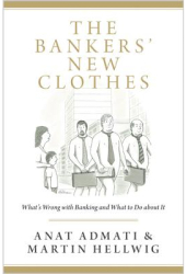 The Bankers New Clothes What s Wrong with Banking and What to Do about It - Anat Admati Author 