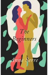 The Beginners - Anne Serre Author 