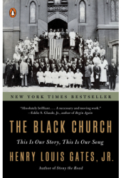 The Black Church This Is Our Story This Is Our Song - Henry Louis Gates Author 