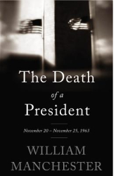 The Death of a President November 20 - November 25 1963 - William Manchester Author 
