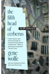 The Fifth Head of Cerberus Three Novellas - Gene Wolfe Author 