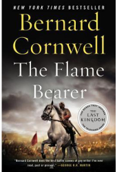 The Flame Bearer - Bernard Cornwell Author 