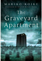 The Graveyard Apartment - Mariko Koike Author 