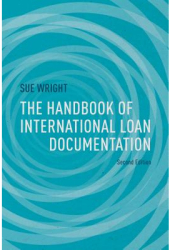 The Handbook of International Loan Documentation Second Edition - Sue Wright Author 