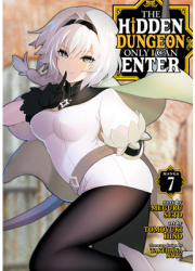 The Hidden Dungeon Only I Can Enter Manga Vol 7 - Meguru Seto Author 