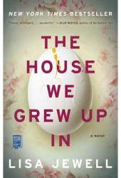The House We Grew Up in - Lisa Jewell Author 