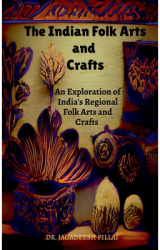 The Indian Folk Arts and Crafts - Jagadeesh Author 