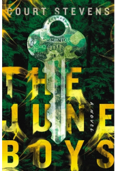 The June Boys - Court Stevens Author 
