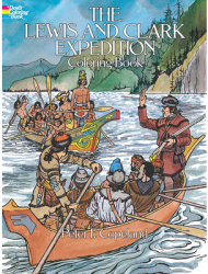 The Lewis and Clark Expedition Coloring Book - Peter F Copeland 