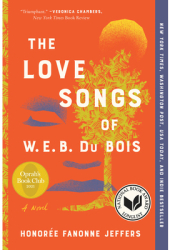 The Love Songs of W E B Du Bois - Honoree Fanonne Jeffers Author 