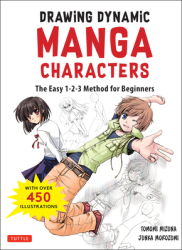 The Manga Artist s Handbook Drawing Dynamic Manga Characters The Easy 1-2-3 Method for Beginners - J 