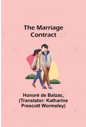 The Marriage Contract - Honor de Balzac Author 