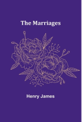 The Marriages - Henry James Author 