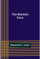 The Martian Circe - Raymond F Jones Author