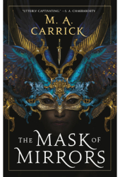 The Mask of Mirrors - M A Carrick Author 