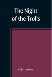 The Night of the Trolls - Keith Laumer Author 