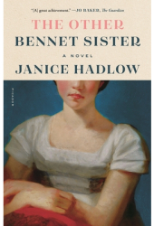 The Other Bennet Sister - Janice Hadlow Author 