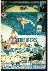 The Poetics of Epos and Psychoanalysis - Jalil Gariboghlu Author 