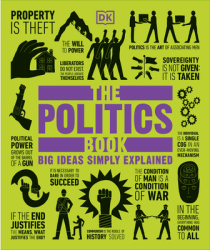 The Politics Book Big Ideas Simply Explained - DK Author 