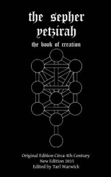 The Sepher Yetzirah The Book of Creation - Unknown Author Author 