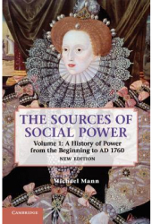 The Sources of Social Power Volume 1 a History of Power from the Beginning to Ad 1760 - Michael Mann 